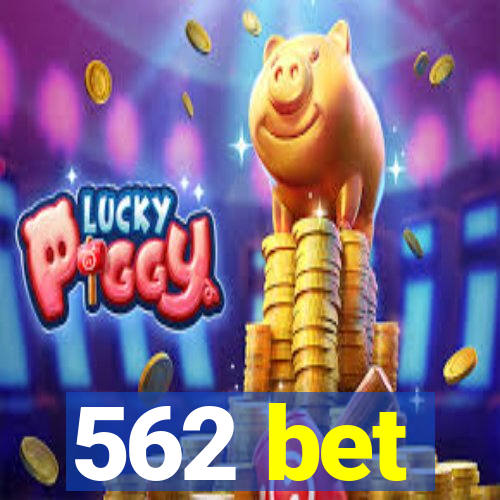 562 bet